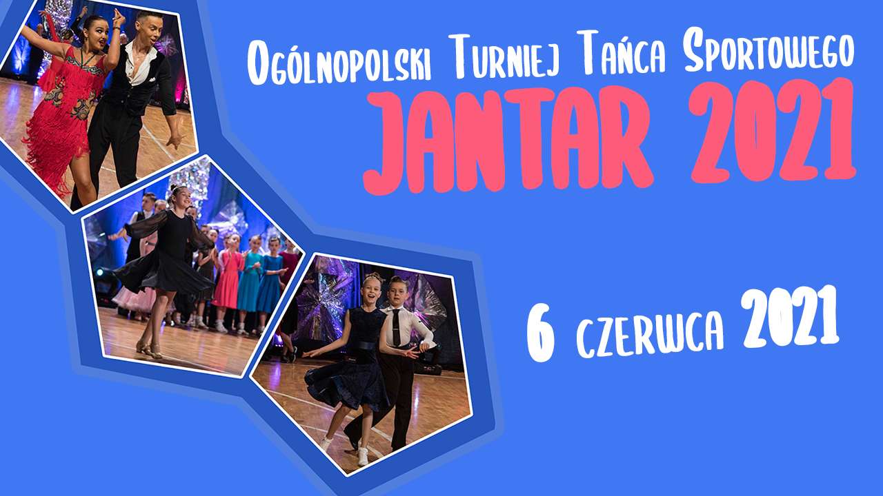 Taniec i emocje - Ogólnopolski Turniej Tańca Sportowego „Jantar”