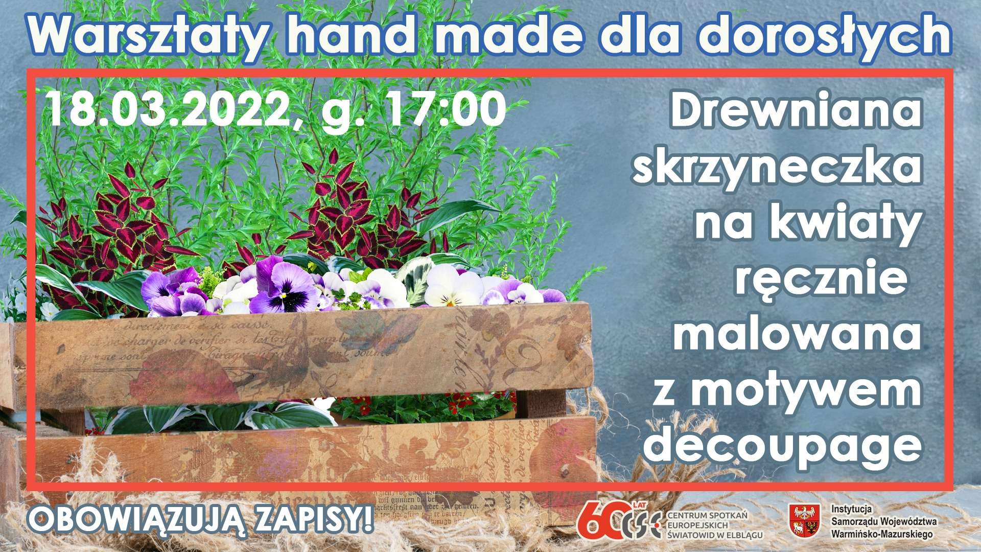 Zapraszamy na warsztaty hand made dla dorosłych | Drewniana skrzynia na kwiaty ręcznie malowana z motywem decoupage