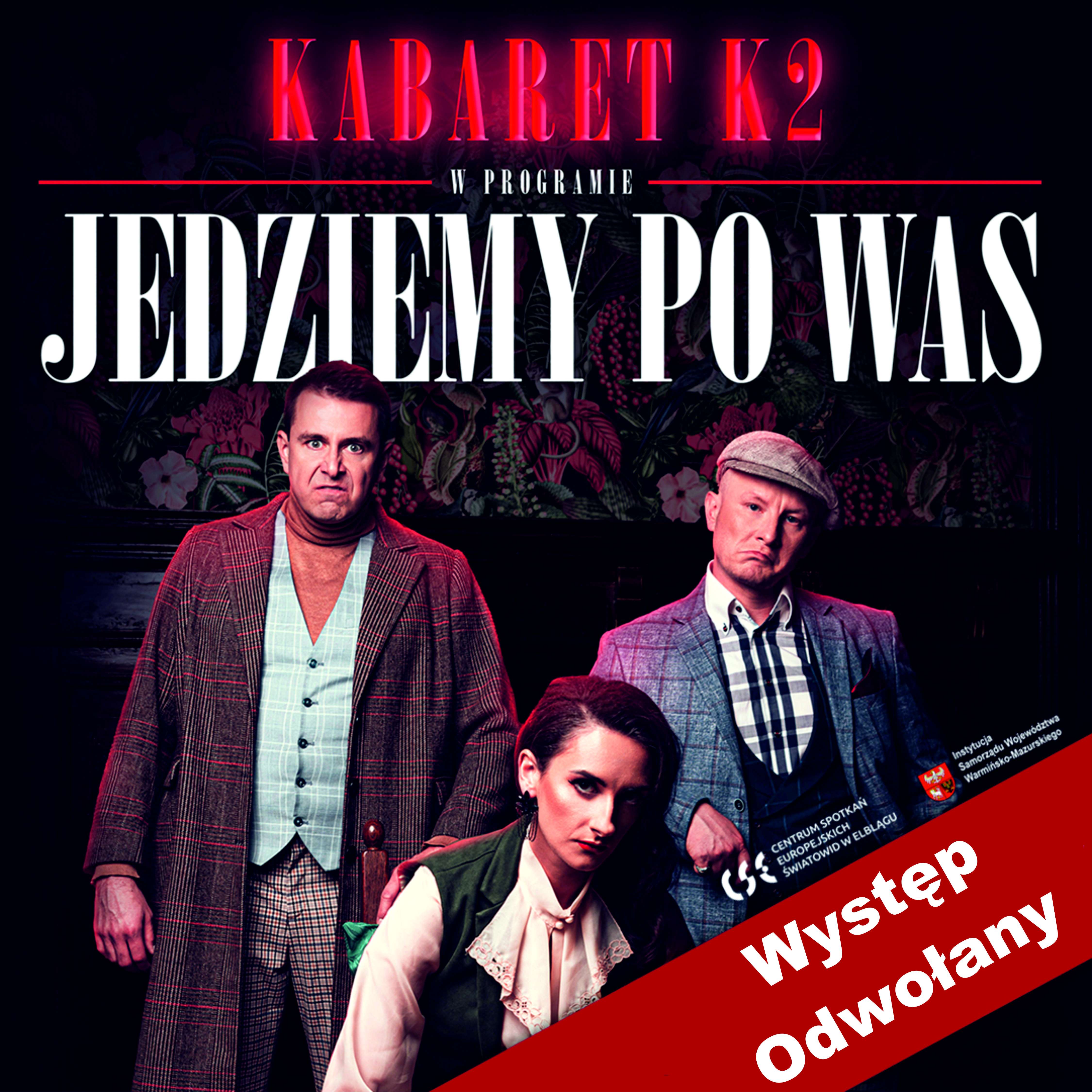 Występ Kabaretu K2 odwołany!