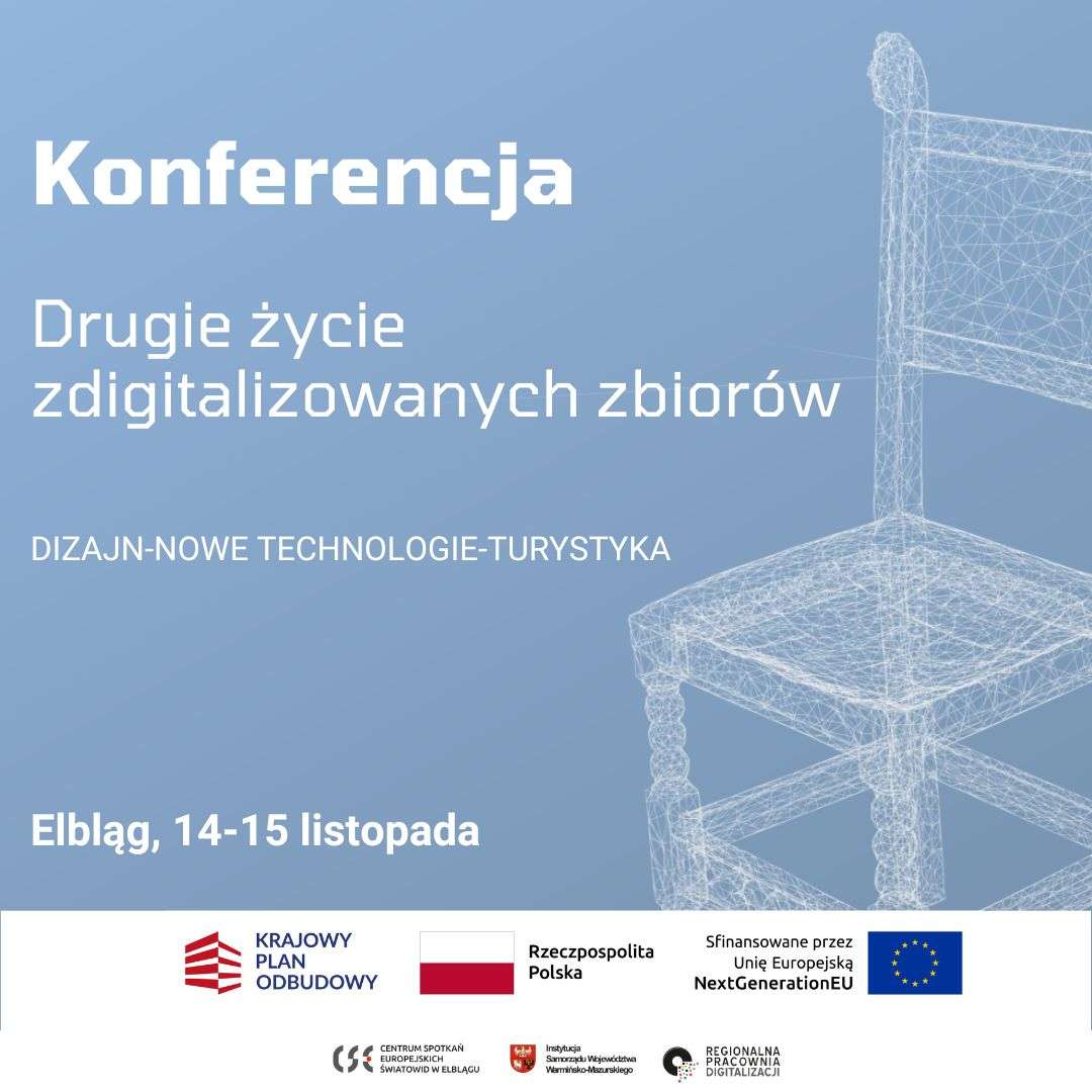 Drugie życie zdigitalizowanych zbiorów – konferencja