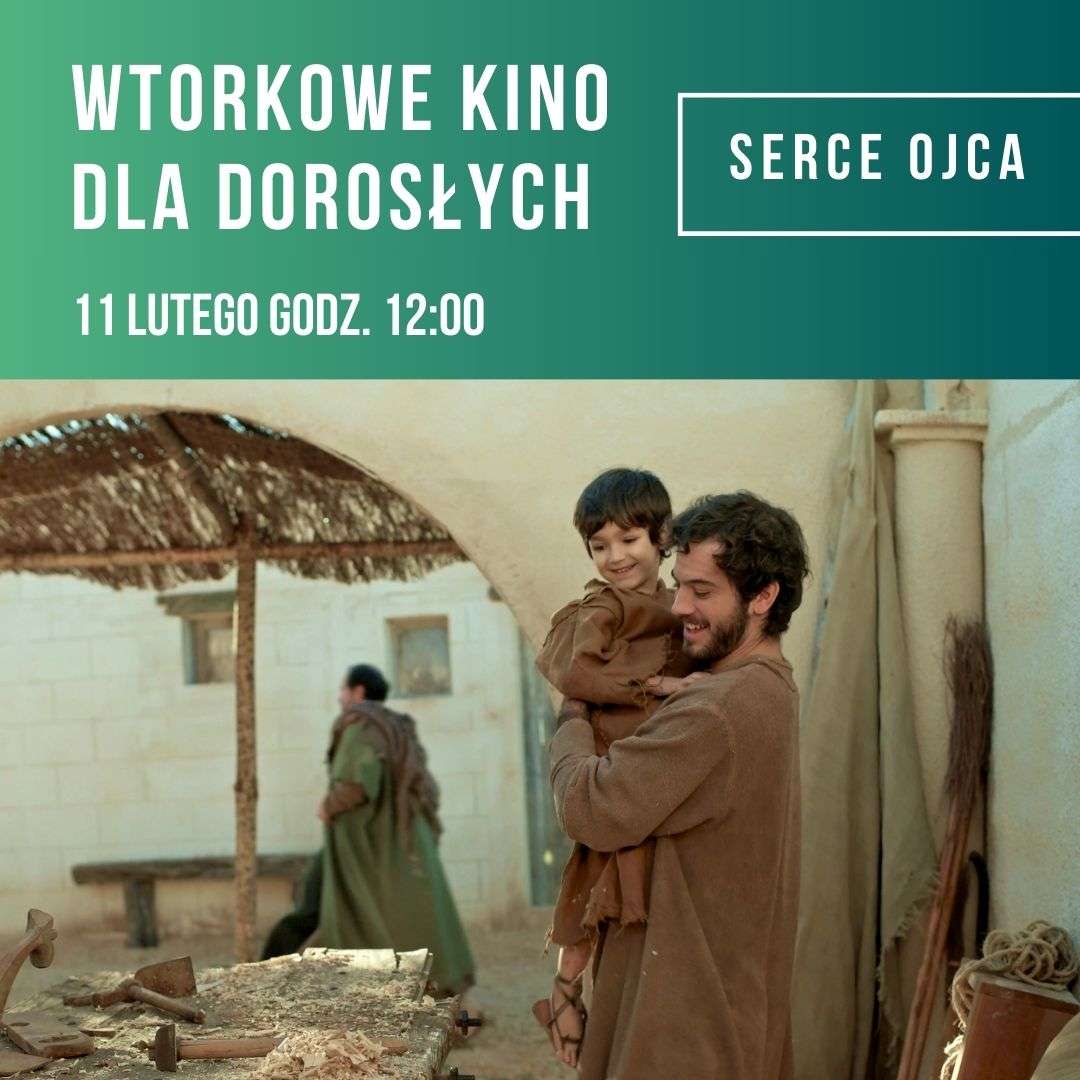 „Wtorkowe Kino dla Dorosłych” – seans filmu „Serce ojca” w Kinie Światowid