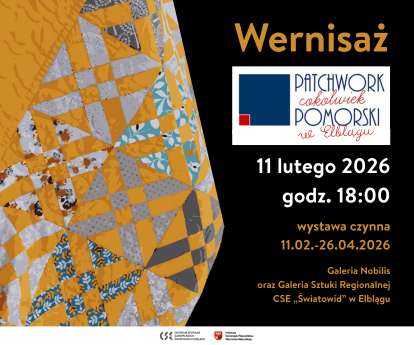 Wernisaż - PATCHWORK COKOLWIEK POMORSKI – opowieść o tkaninie, tradycji i kreatywności