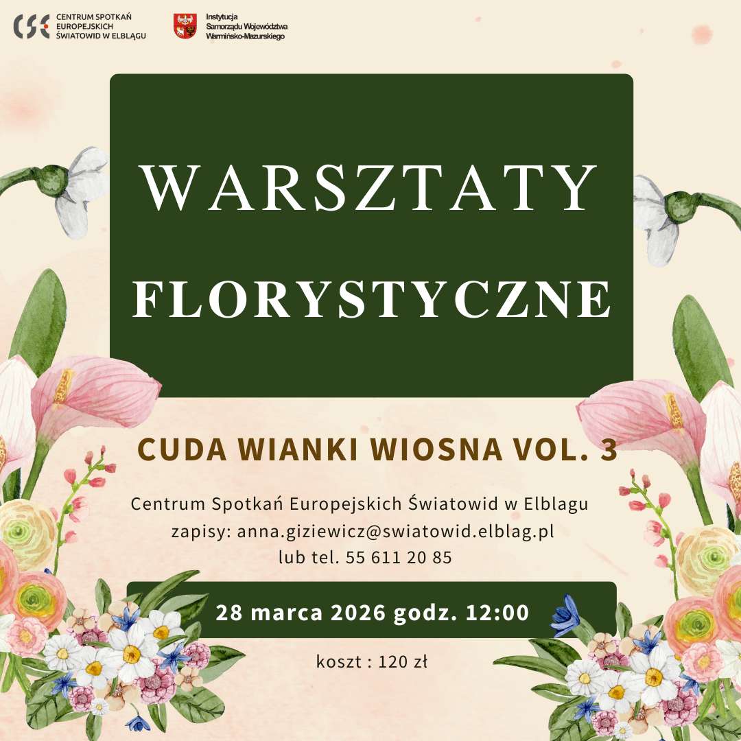 „Cuda Wianki – Wiosna”. Trzecia edycja warsztatów florystycznych w CSE Światowid | 28.03.2026