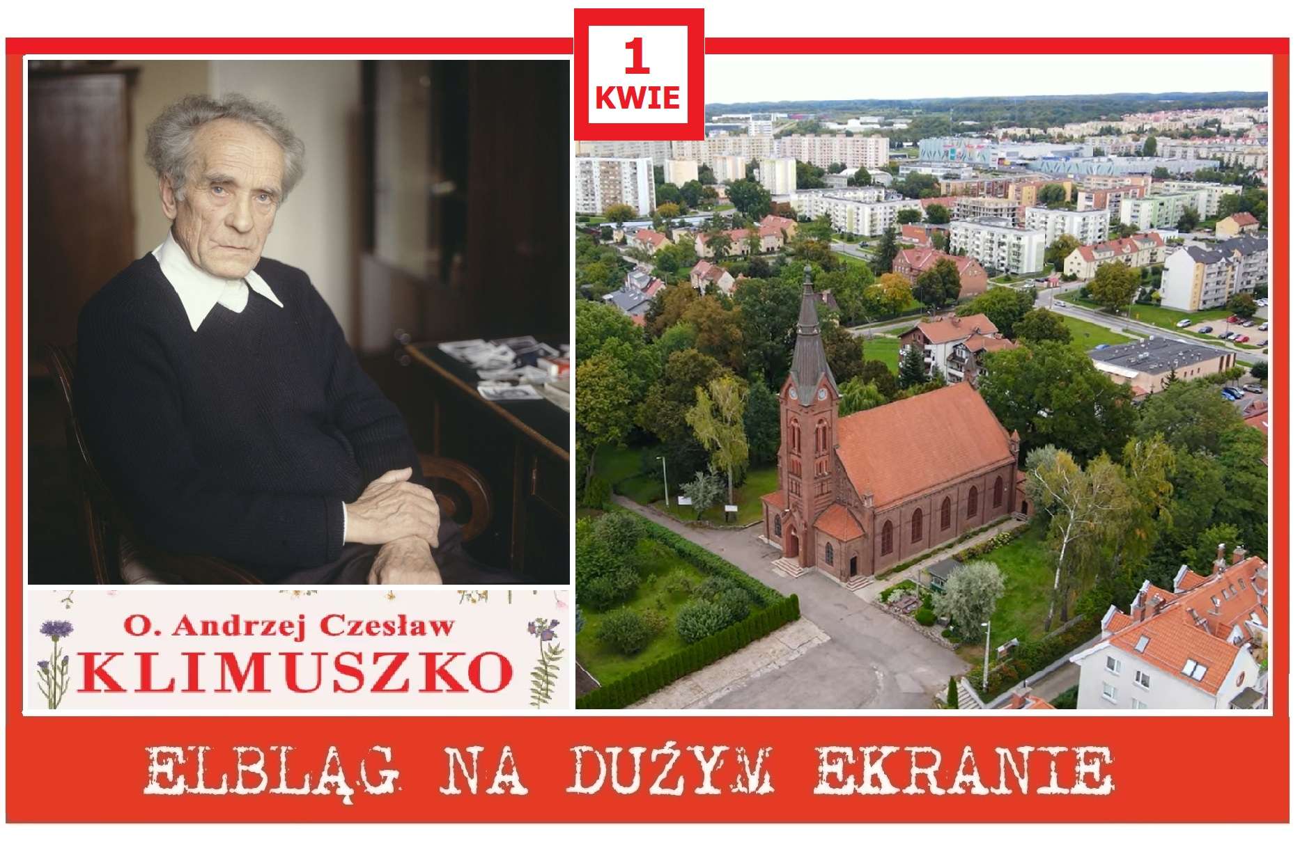 Ojciec Klimuszko - sylwetka Honorowego Obywatela Miasta w "Elblągu na dużym ekranie" | 01.04.2026