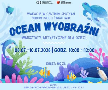 Ocean Wyobraźni! Wakacyjne warsztaty pełne morskich inspiracji | 6-10.07.2026