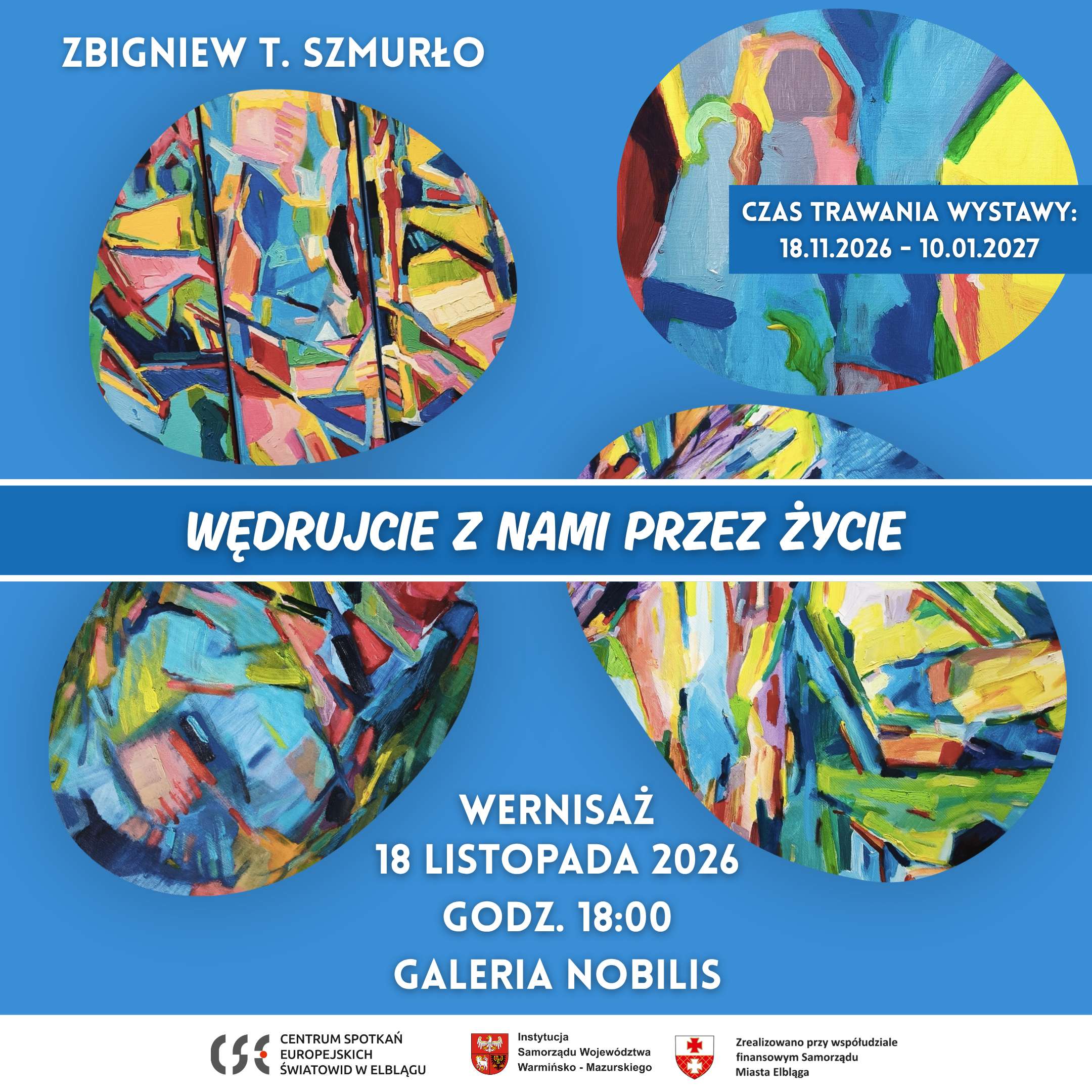 „Wędrujcie z nami przez życie” -malarstwo Zbigniewa T. Szmurły w CSE „Światowid”
