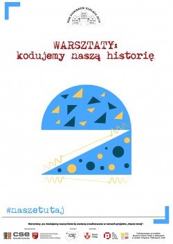 Kodujemy naszą historię - nabór do udziału w warsztatach