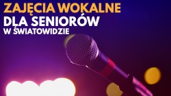 Seniorze! Śpiewać każdy może