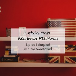 Letnia Mała Akademia Filmowa w Kinie Światowid (video)
