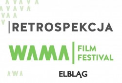 WAMA Film Festival – retrospekcja